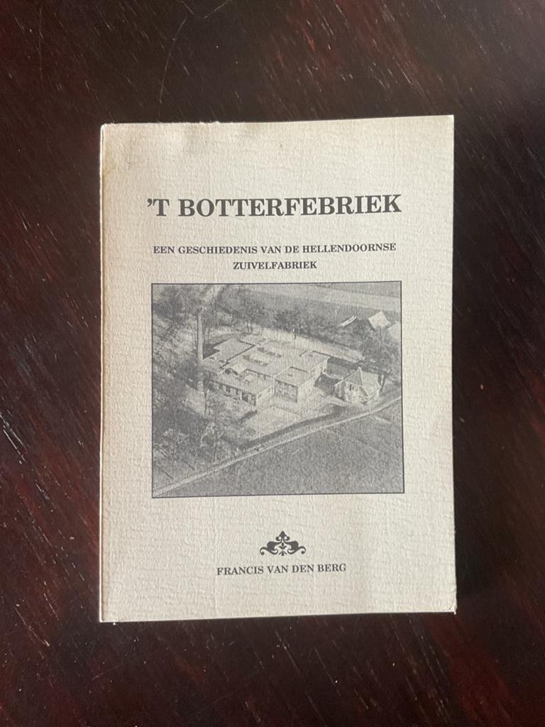 Hellendoorn. ‘T Botterfebriek.  Francis van den Berg  1992, Boeken, Ophalen of Verzenden, Zo goed als nieuw