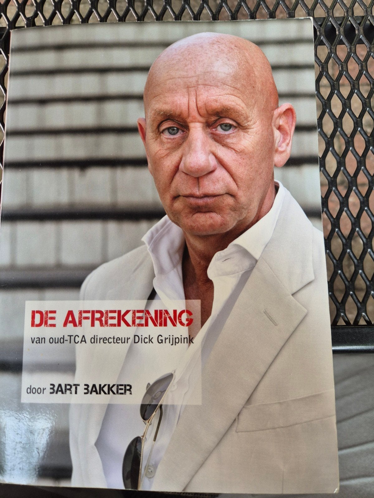 De Afrekening: Dick Grijpink door Bart Bakker, Ophalen of Verzenden, Gelezen, Bart Bakker, Politiek