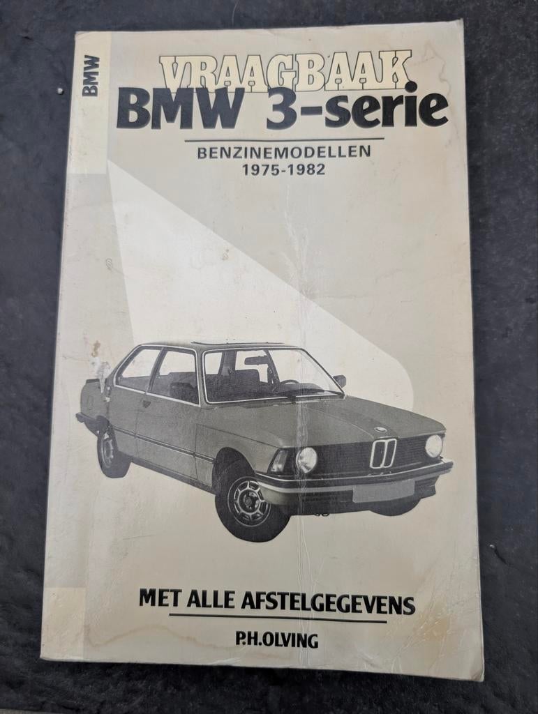 Vraagbaak BMW 3-serie Benzine modellen 1975-1982, Ophalen of Verzenden, Gelezen, BMW, P.H. Olving