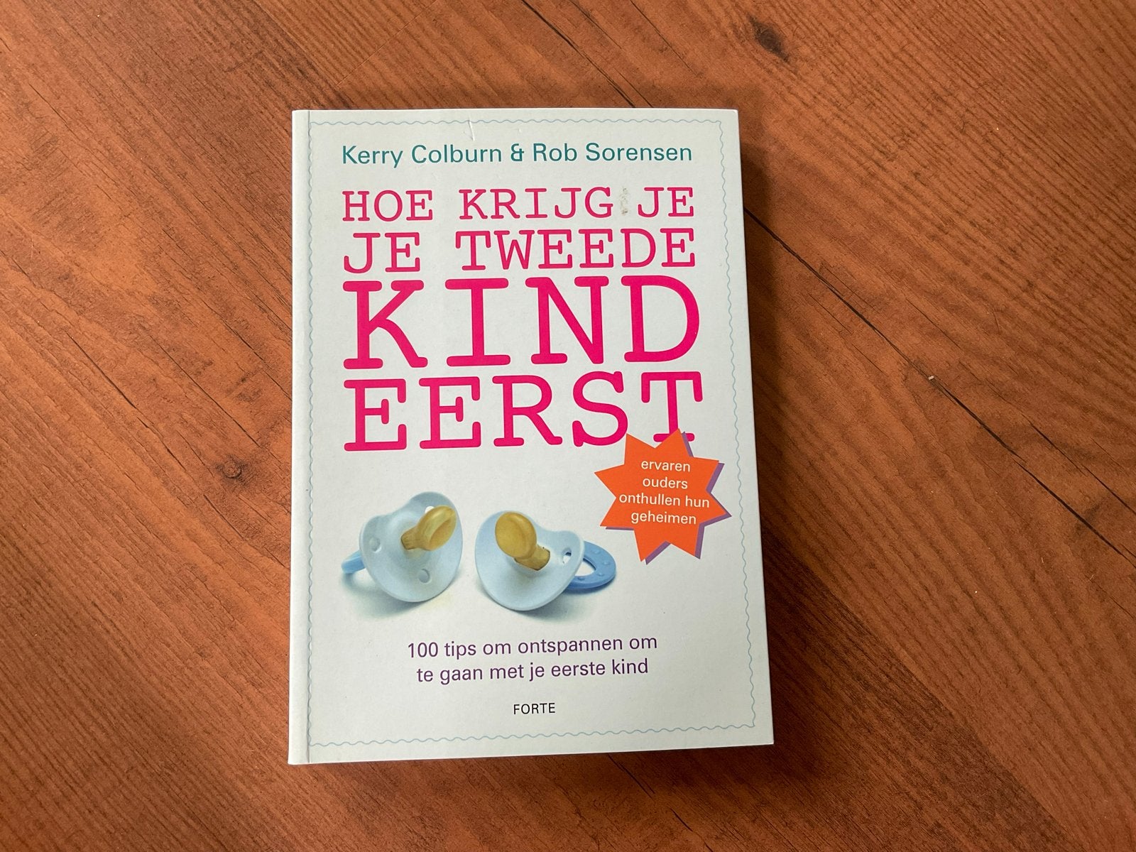 Hoe krijg je je tweede kind eerst - Kerry Colburn & Rob Sore, Boeken, Ophalen of Verzenden, Gelezen, Zwangerschap en Bevalling