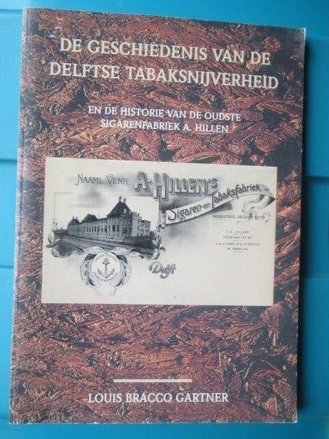 De Geschiedenis van de Delftse Tabaksnijverheid, 20e eeuw of later, Ophalen of Verzenden, Zo goed als nieuw, Louis Bracco Gartner