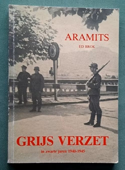 Grijs verzet in zwarte jaren. 1940 - 1945  door Ed Brok, Tweede Wereldoorlog, Ed Brok, Nieuw, Ophalen of Verzenden