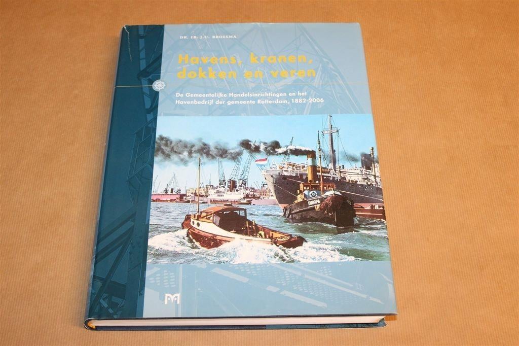 Havens, Kranen, Dokken en Veren — Havenbedrijf Rotterdam, Boeken, Ophalen of Verzenden, Gelezen
