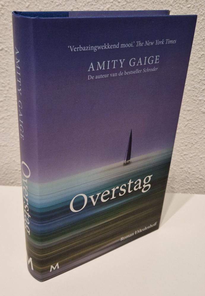 Amity Gaige - Overstag, Ophalen of Verzenden, Zo goed als nieuw