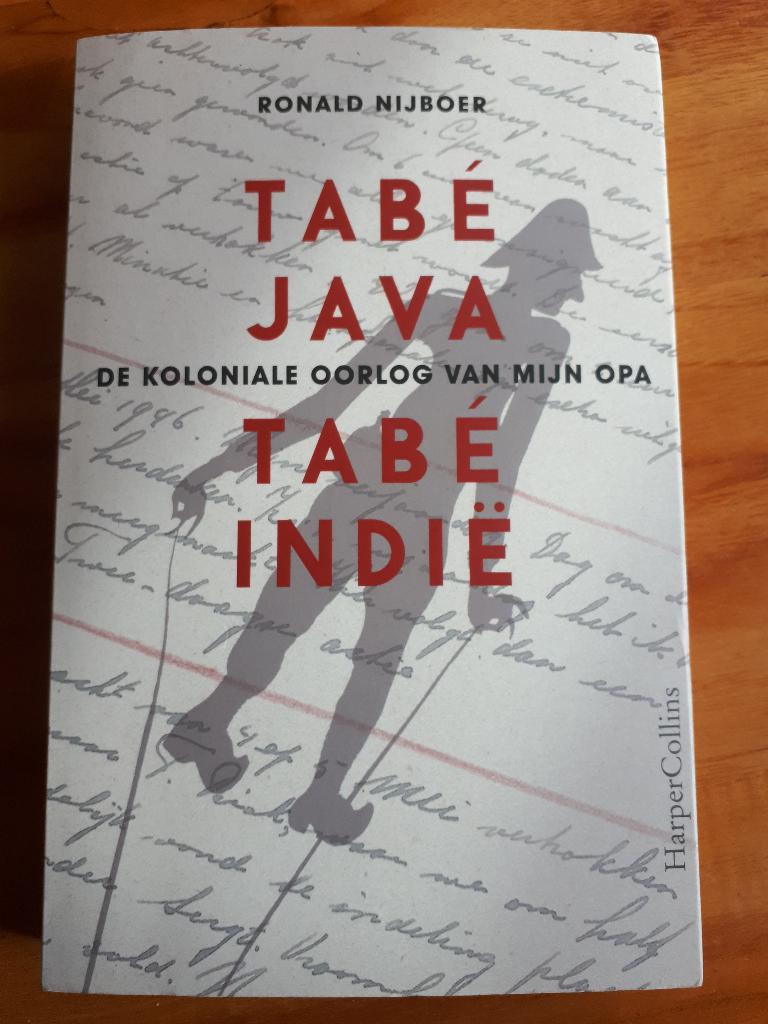 Tabé Java, tabé Indië . De koloniale oorlog van mijn opa, Boeken, Ophalen of Verzenden, Tweede Wereldoorlog, Gelezen, Overige onderwerpen