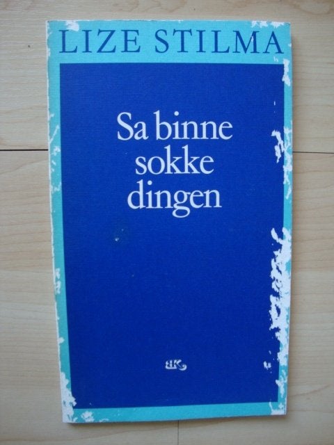 SA BINNE SOKKE DINGEN door Lize Stilma friestalig, Ophalen of Verzenden, Gelezen