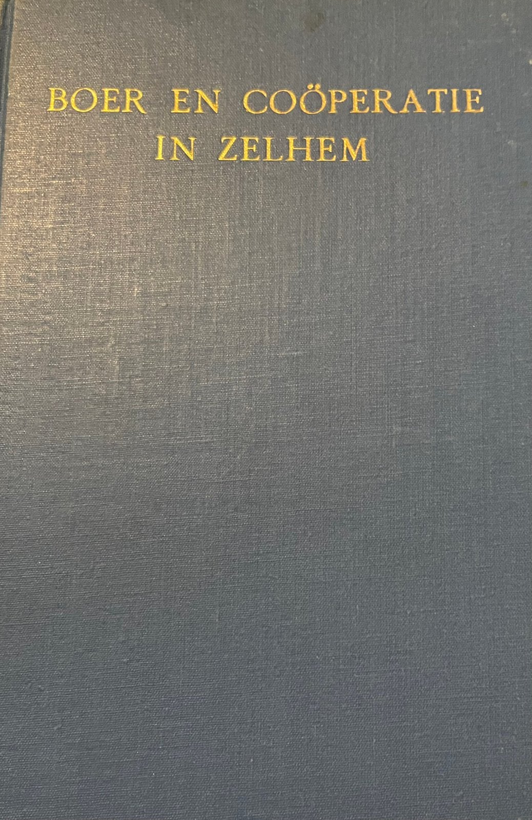 Boer en Cooperatie in Zelhem, Boeken, Ophalen, Zo goed als nieuw