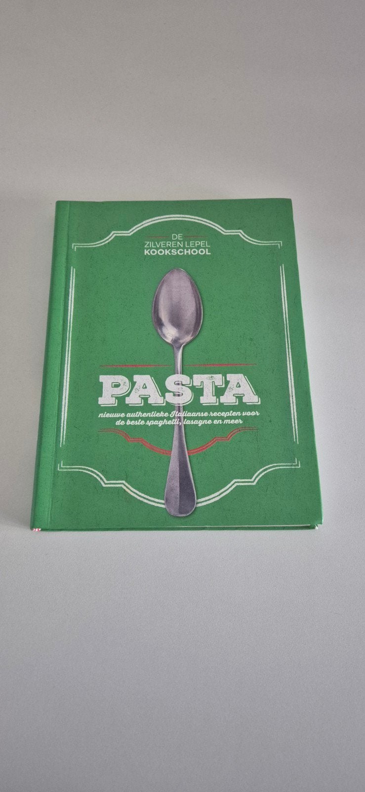 De Zilveren Lepel Kookschool: Pasta Kookboek, Boeken, Italië, De Zilveren Lepel Kookschool, Ophalen of Verzenden, Hoofdgerechten