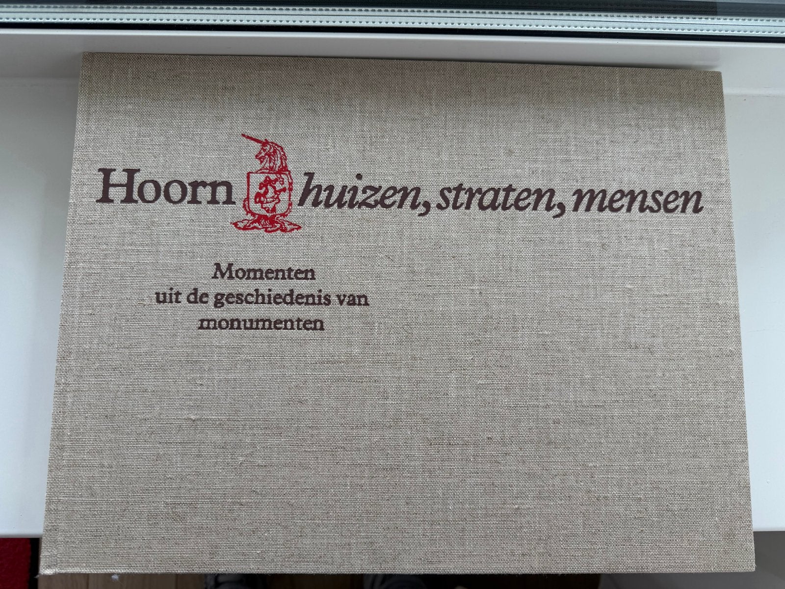 Hoorn: Huizen, Straten, Mensen - Monumenten Geschiedenis, Ophalen, 20e eeuw of later, Gelezen
