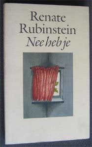 Renate Rubinstein : Nee heb je, Ophalen of Verzenden, Zo goed als nieuw
