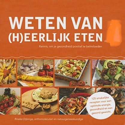 Rineke Dijkinga Weten van (H)eerlijk eten, Ophalen of Verzenden, Nieuw, Spiritualiteit algemeen, Overige typen