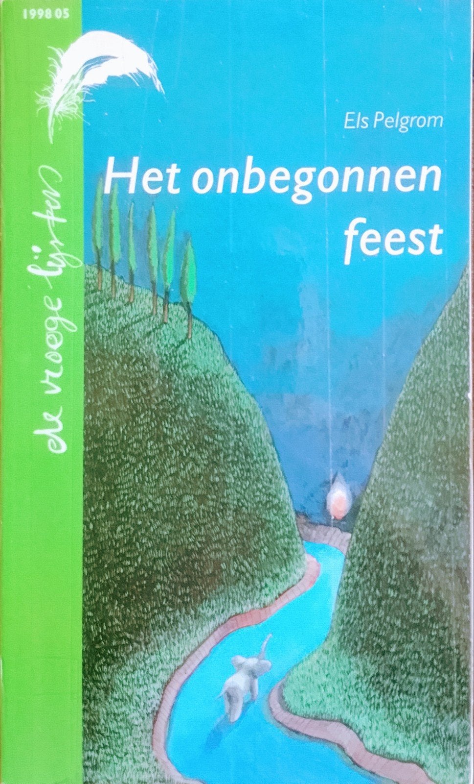 Het Onbegonnen Feest, Gelezen, Ophalen of Verzenden, Fictie, Els Pelgrom.