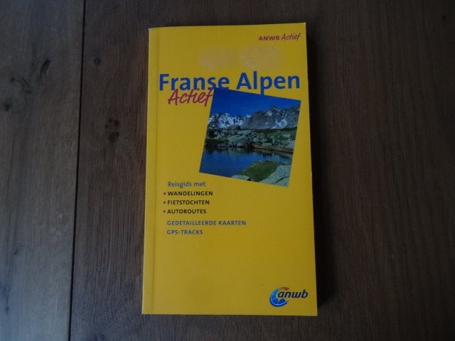 Franse Alpen ; anwb actief reisgids, Boeken, Europa, Ophalen of Verzenden, Zo goed als nieuw, Reisgids of -boek