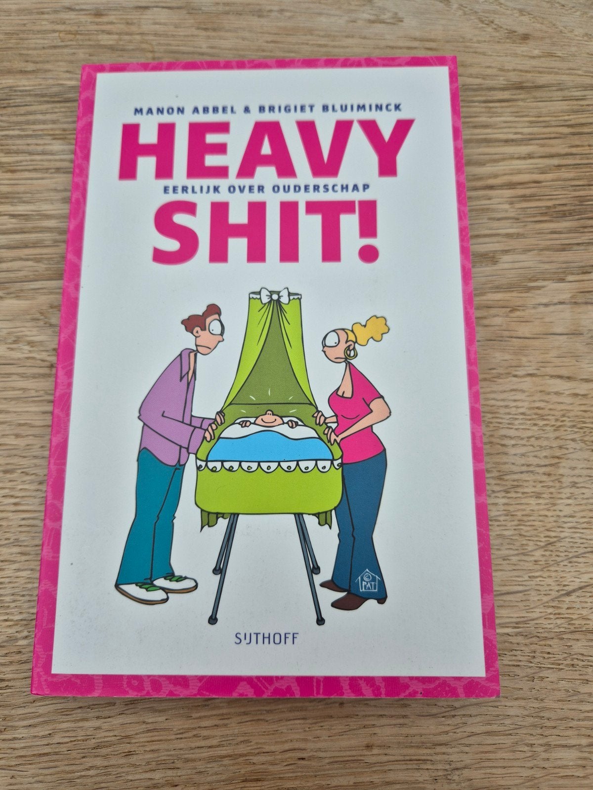 Heavy Shit! Over ouderschap - Manon Abbel & Brigiet B, Ophalen of Verzenden, Zo goed als nieuw, Opvoeding tot 6 jaar, Manon Abbel, Brigiet Bluiminck
