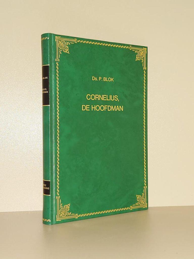 Ds. P. Blok: Cornelius de hoofdman., Gelezen, Christendom | Protestants, Ophalen of Verzenden, Ds. P. Blok