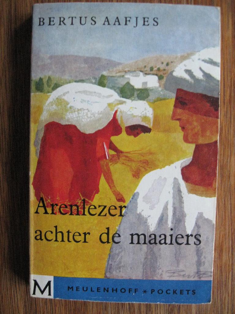 Arenlezer achter de maaiers - Bertus Aafjes, Ophalen of Verzenden, Gelezen