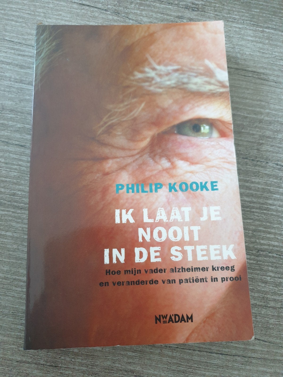 Ik laat je nooit in de steek - Philip Kooke (Alzheimer), Ophalen of Verzenden, Gelezen, Philip Kooke