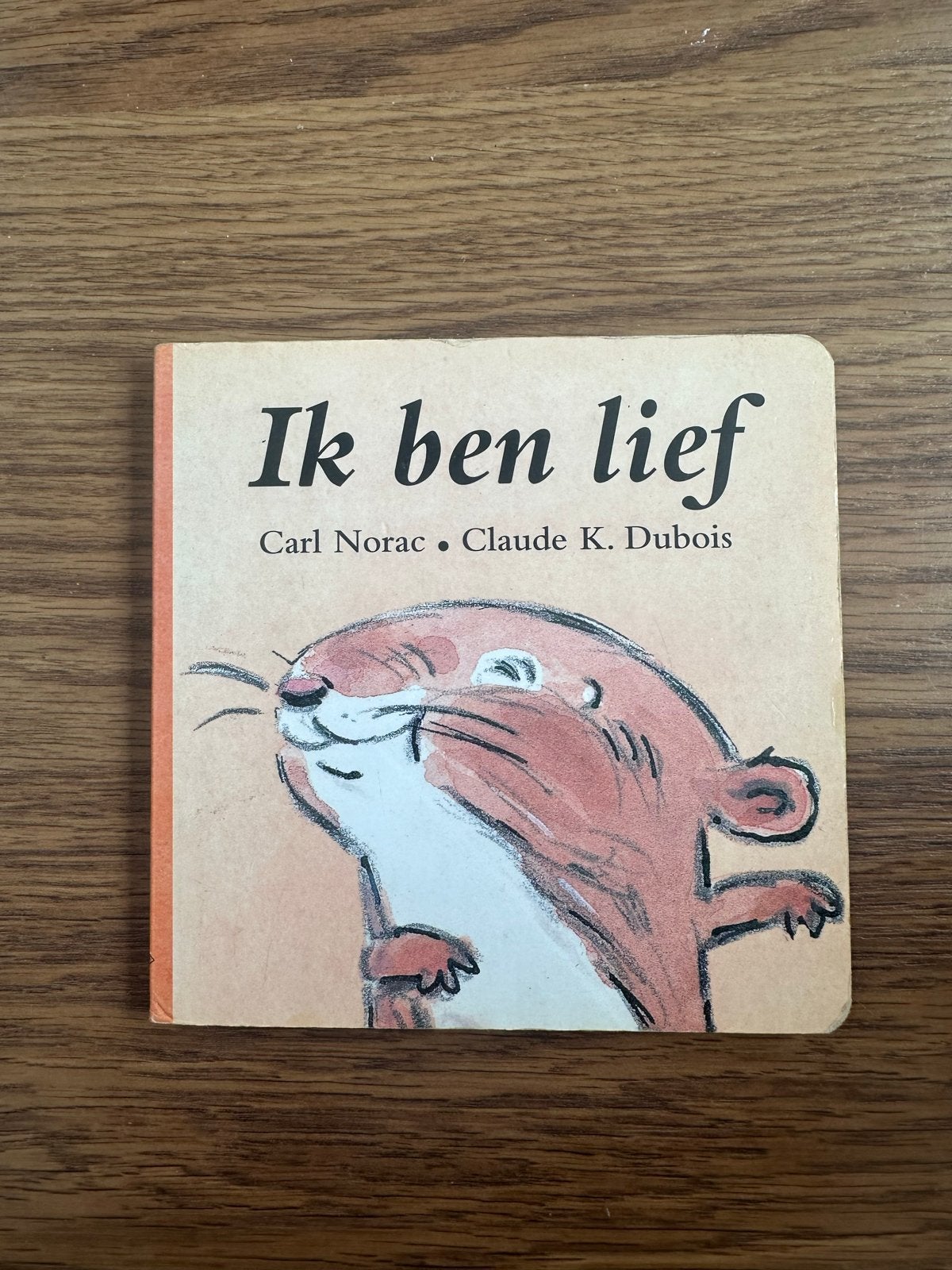 Ik ben lief - Carl Norac & Claude K. Dubois, Boeken, Ophalen of Verzenden, Gelezen, 2 tot 3 jaar