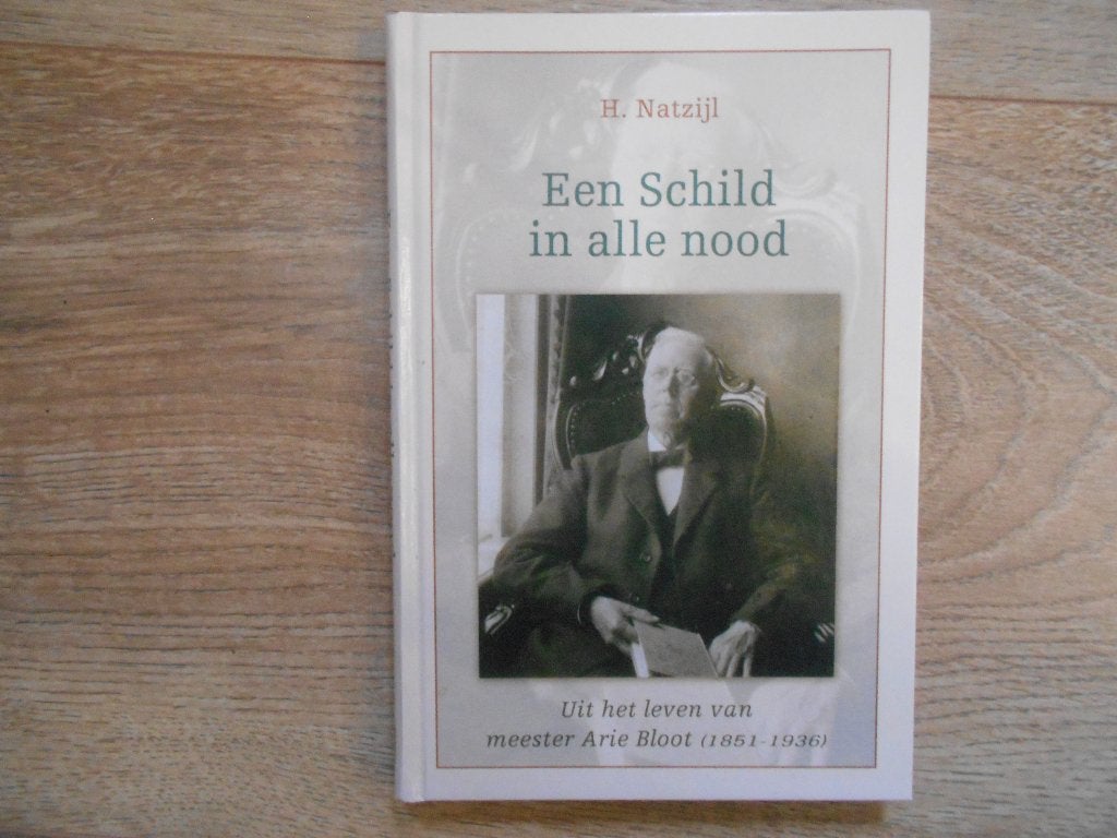 H. Natzijl Een schild in alle nood, Ophalen of Verzenden, Zo goed als nieuw, Christendom | Protestants
