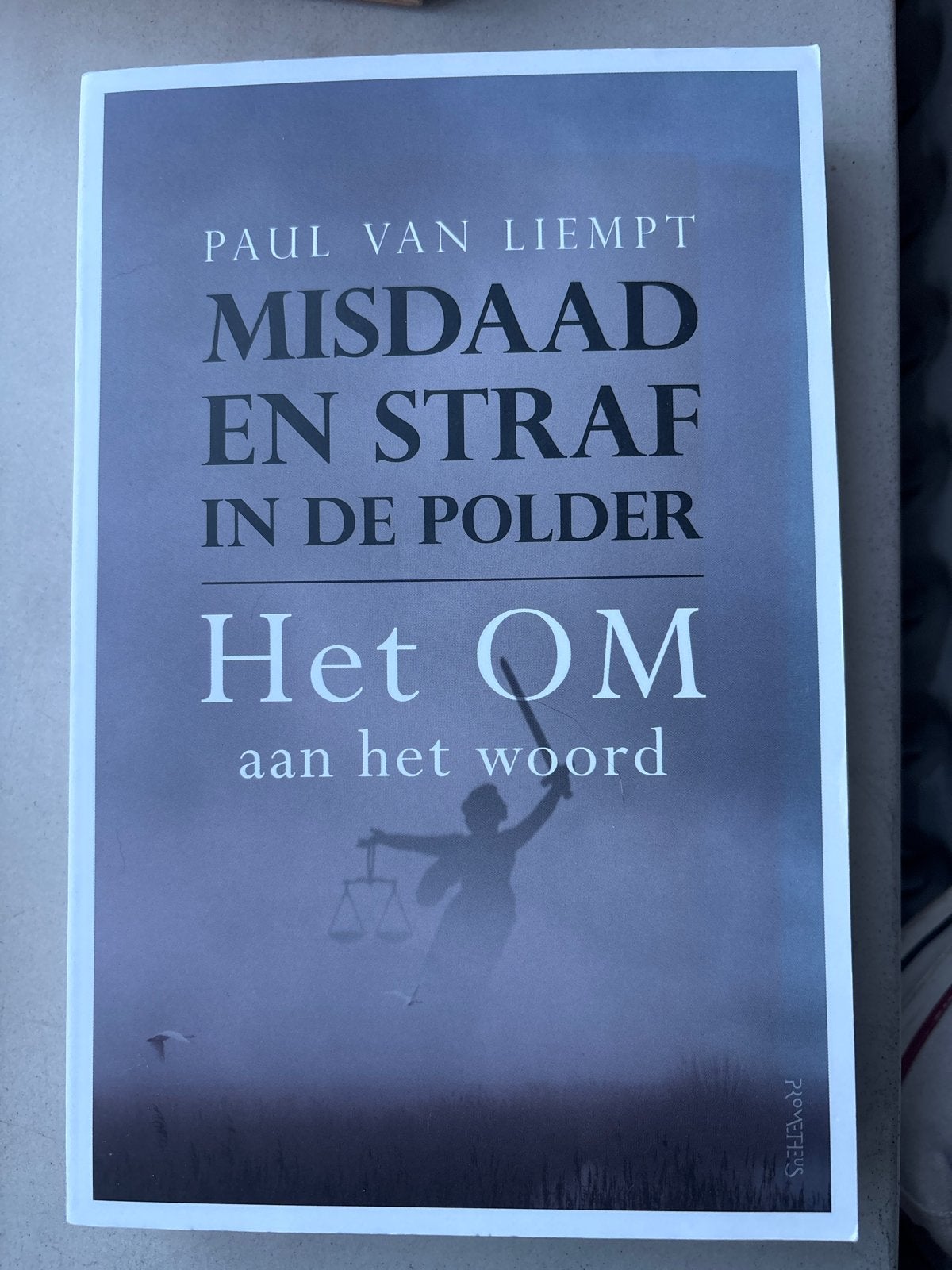 Misdaad en Straf in de Polder - Het OM aan het woord, Boeken, Ophalen of Verzenden, Zo goed als nieuw, Nederland