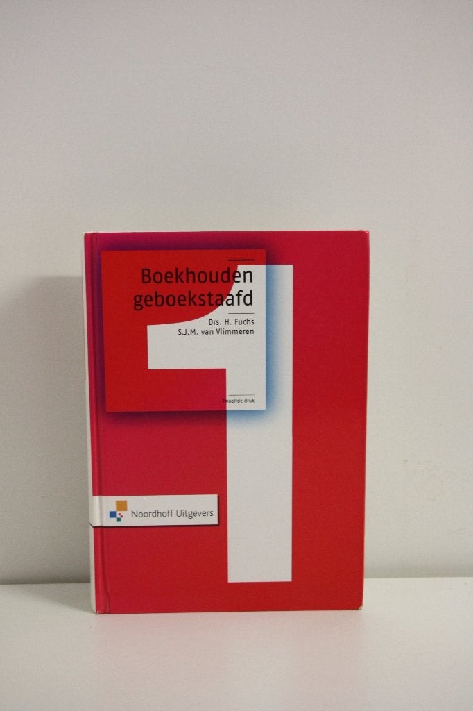 Boekhouden Geboekstaafd 1. Hardcover, Zo goed als nieuw, Beta, H. Fuchs, S.J.M. van Vlimmeren., HBO
