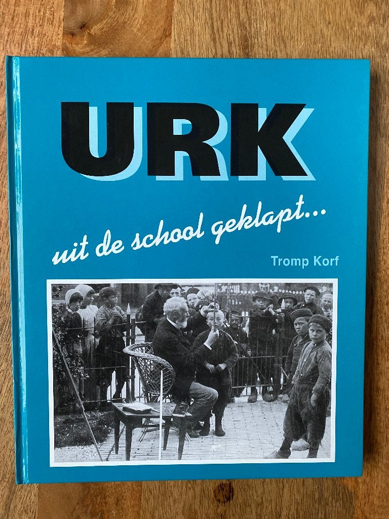 Urk uit de school geklapt... - Tromp Korf, 20e eeuw of later, Ophalen of Verzenden, Zo goed als nieuw, Tromp Korf