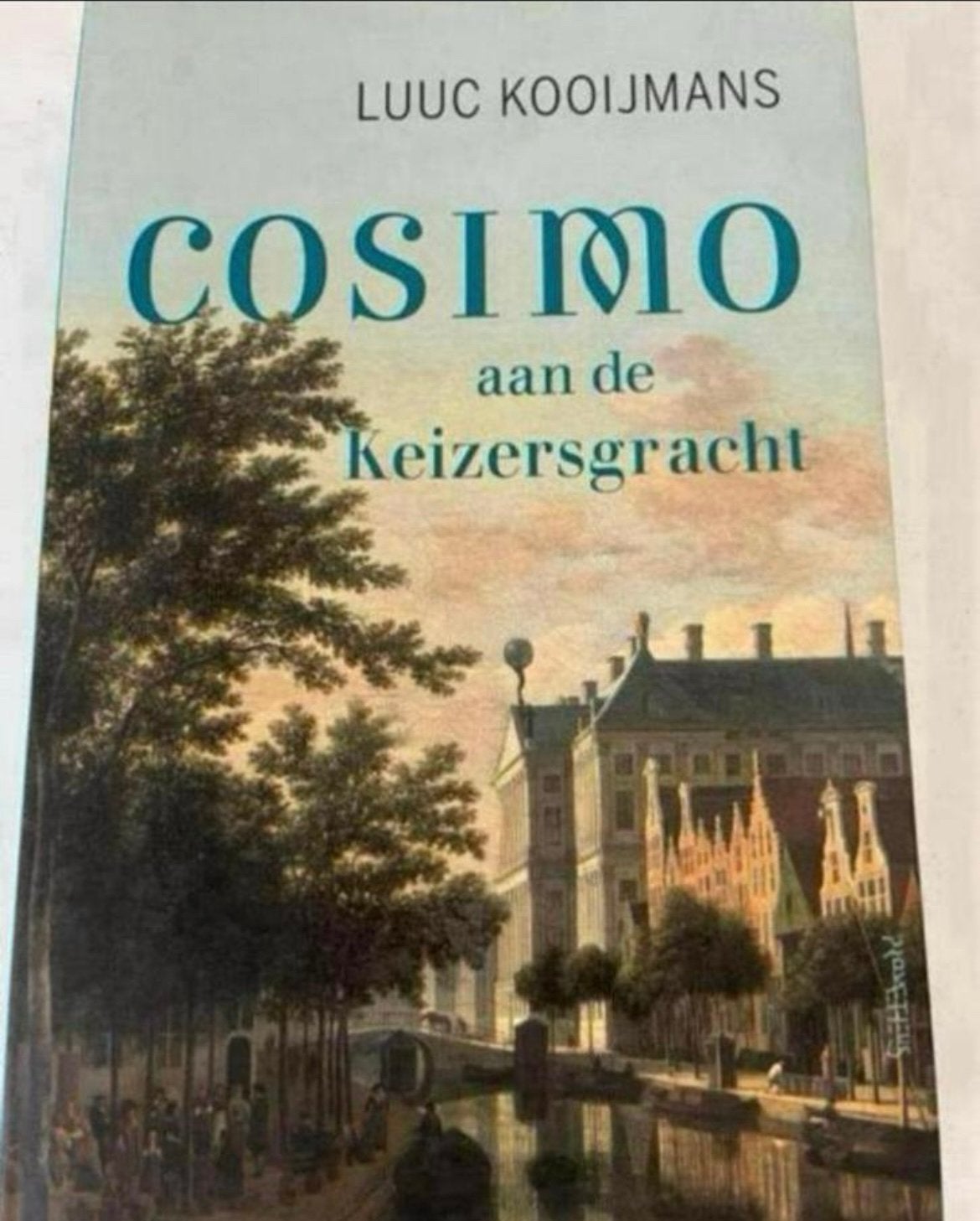 Cosimo aan de Keizersgracht - Luuc Kooijmans, Ophalen of Verzenden, Gelezen
