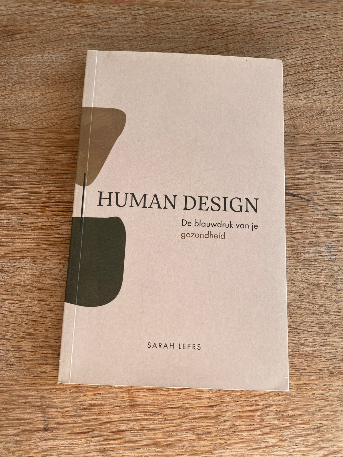 Human Design: De blauwdruk van je gezondheid - Sarah Leers, Ophalen of Verzenden, Zo goed als nieuw, Gezondheid en Conditie