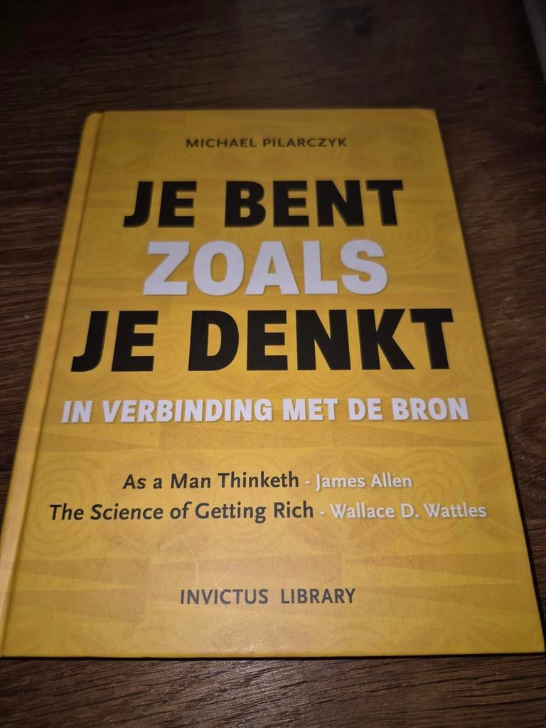 Je Bent Zoals Je Denkt -Michael Pilarczyk (Invictus Library, Boeken, Advies, Hulp en Training, Zo goed als nieuw, Ophalen of Verzenden