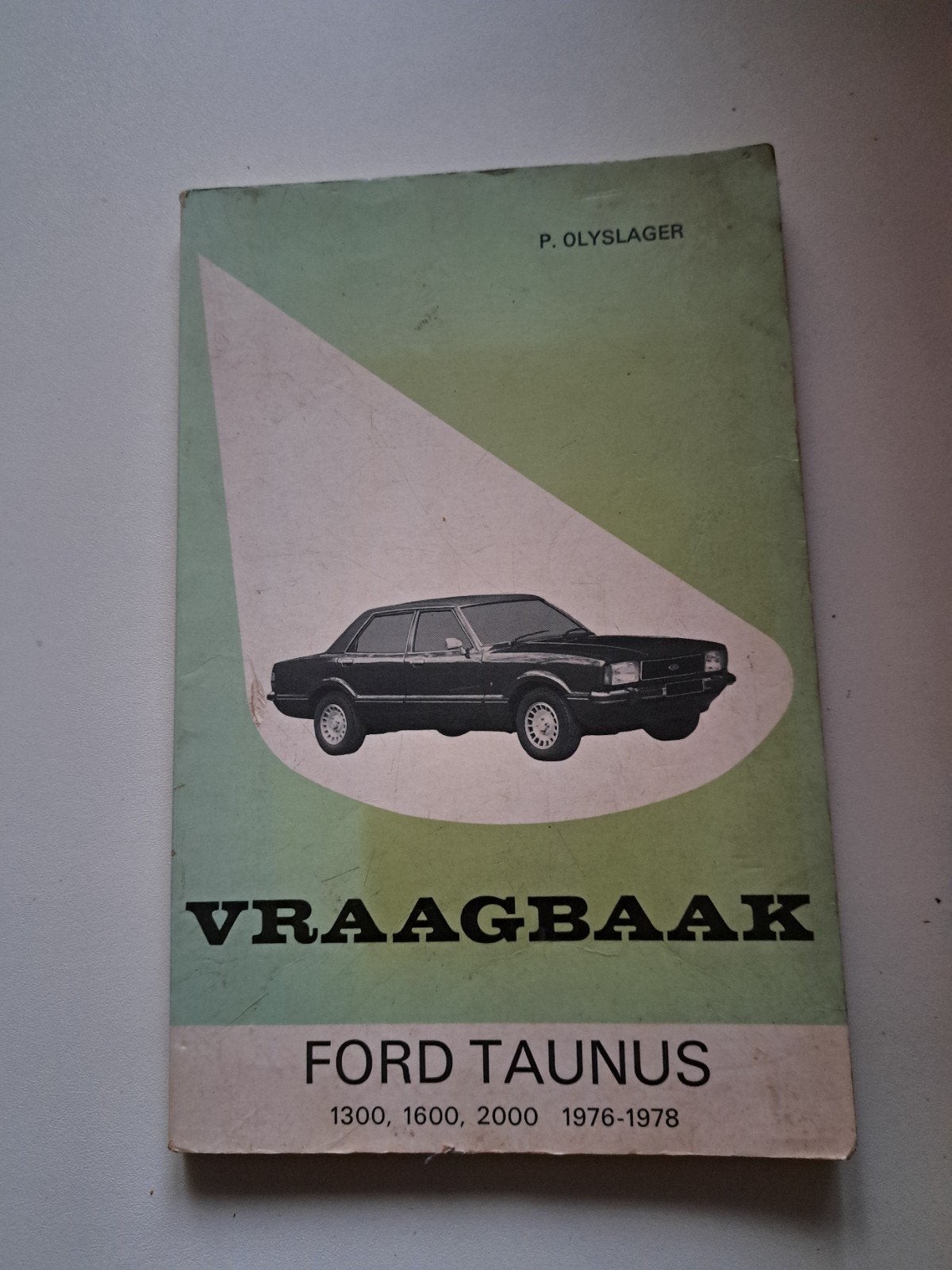Vraagbaak Ford Taunus 1300, 1600, 2000 1976-1978, Auto diversen, Handleidingen en Instructieboekjes, Ophalen of Verzenden