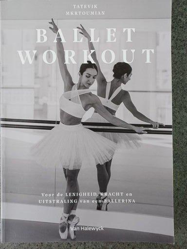 Tatevik Mkrtoumian - Ballet workout, Boeken, Tatevik Mkrtoumian, Ophalen of Verzenden, Zo goed als nieuw, Overige sporten