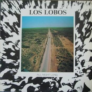 Los Lobos – All Night Long, LP, Blues Rock, Ophalen of Verzenden, Zo goed als nieuw