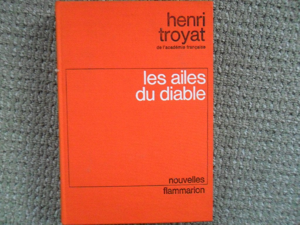 Henri Troyat: Les ailes du diable, Ophalen of Verzenden, Zo goed als nieuw