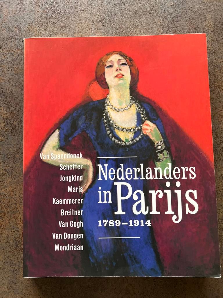 Nederlanders in Parijs 1789 - 1914 kunstschilders, Ophalen of Verzenden, Zo goed als nieuw, Schilder- en Tekenkunst