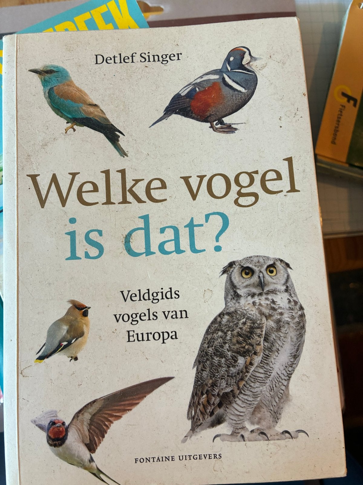 Welke vogel is dat? Veldgids vogels van Europa, Ophalen of Verzenden, Zo goed als nieuw, Vogels