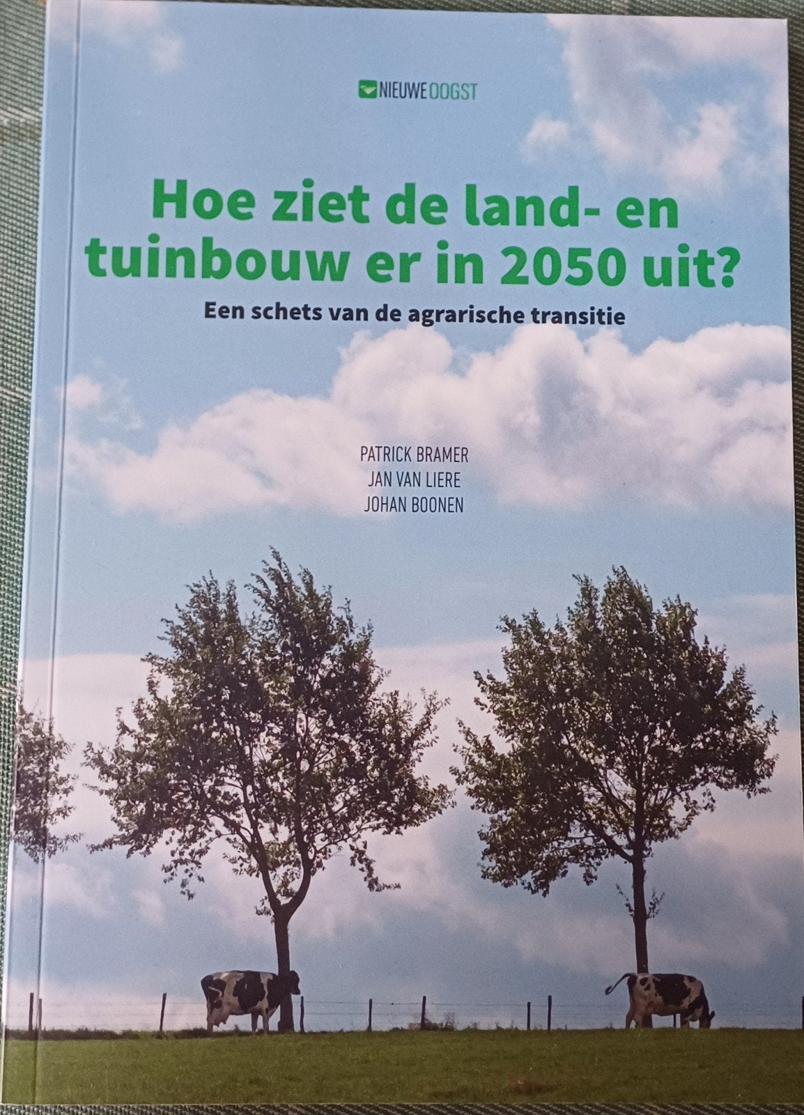 Hoe ziet de land- en tuinbouw er in 2050 uit?, Boeken, Ophalen of Verzenden, Zo goed als nieuw, Overige onderwerpen, Patrick Bramer, Jan van Liere, Johan Boonen