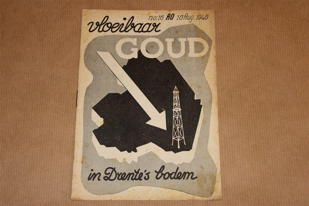 Vloeibaar Goud in Drente\'s Bodem [1946] — Vintage Boekje, Ophalen of Verzenden, Gelezen
