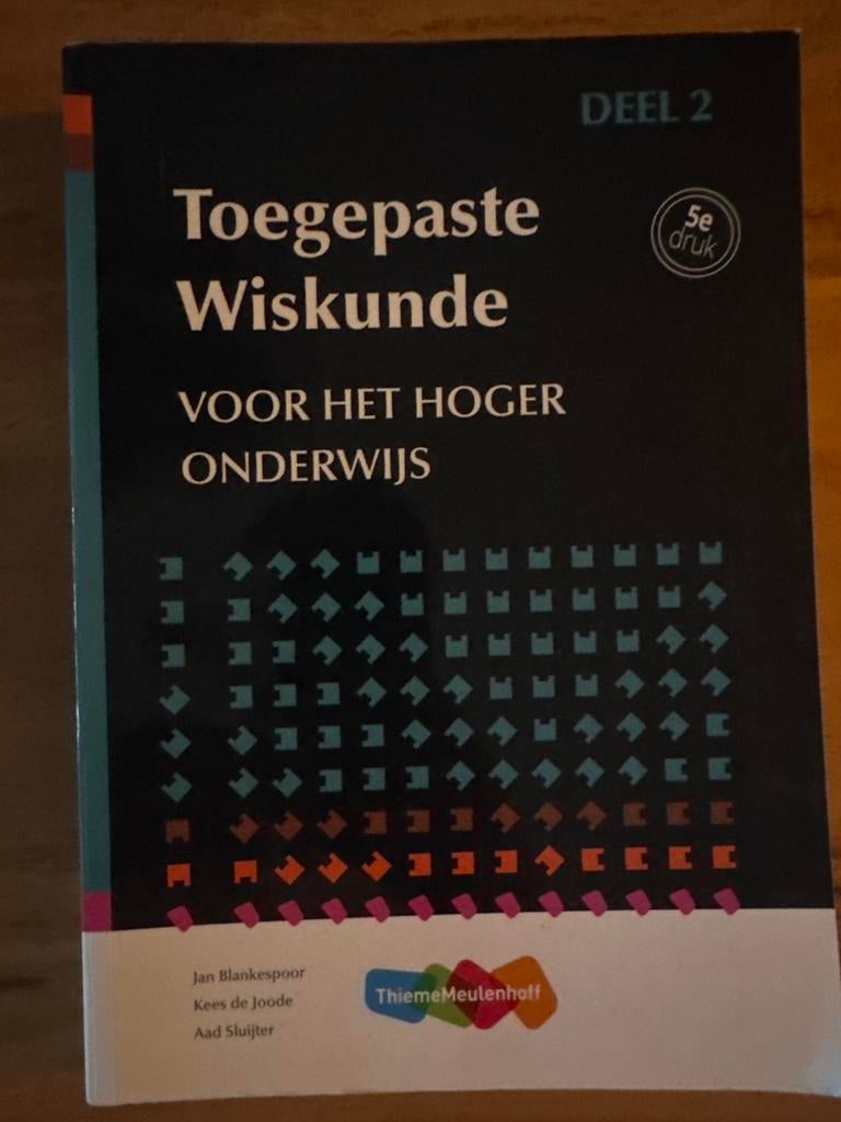 Toegepaste Wiskunde Deel 2 - 5e druk HBO, Ophalen of Verzenden, Zo goed als nieuw, Werktuigbouwkunde