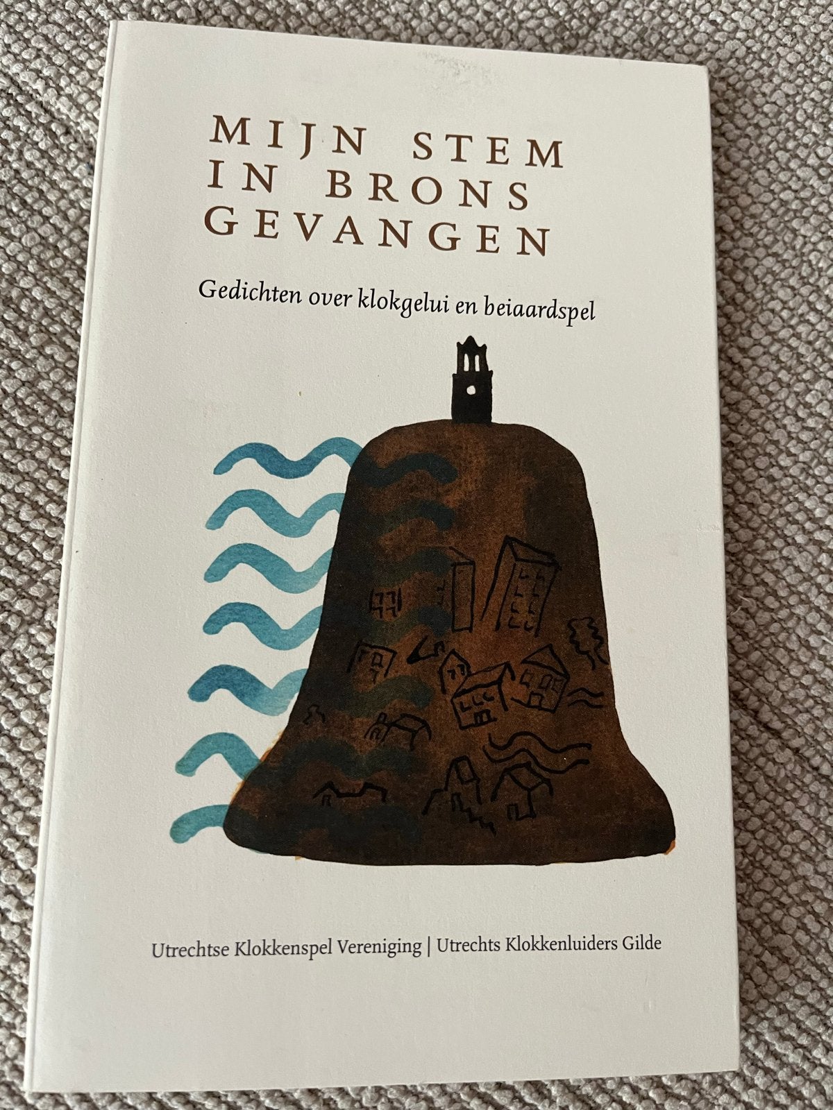 Mijn Stem in Brons Gevangen - Gedichten over klokgelui, Boeken, Ophalen of Verzenden, Zo goed als nieuw, Meerdere auteurs
