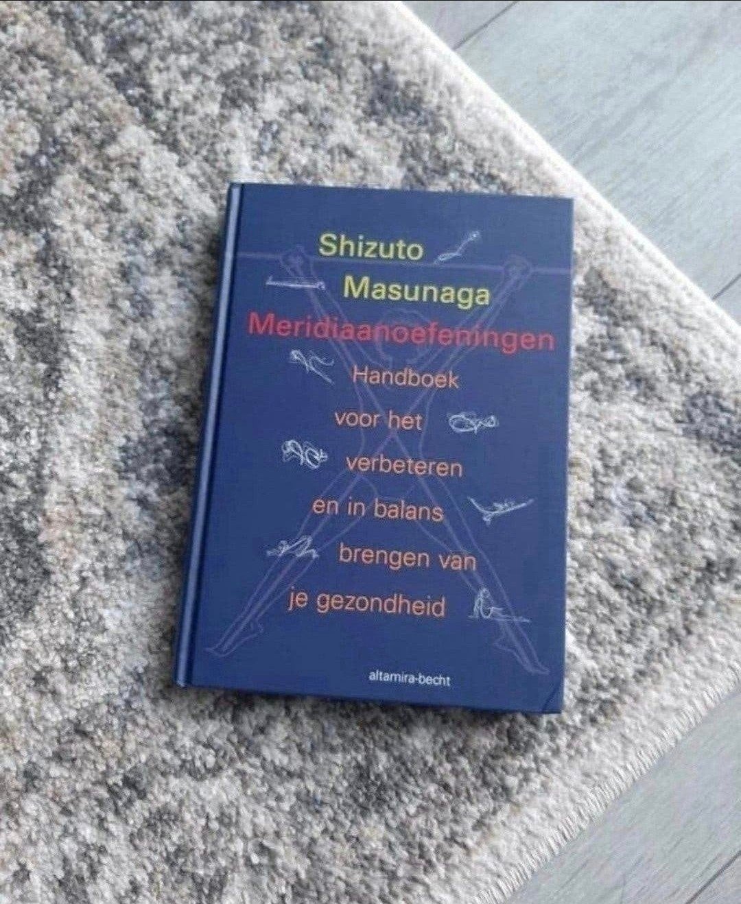 Meridiaanoefeningen
Shizuto Masunaga

De mooiste editie met, Boeken, Ophalen of Verzenden, Zo goed als nieuw, Spiritualiteit algemeen