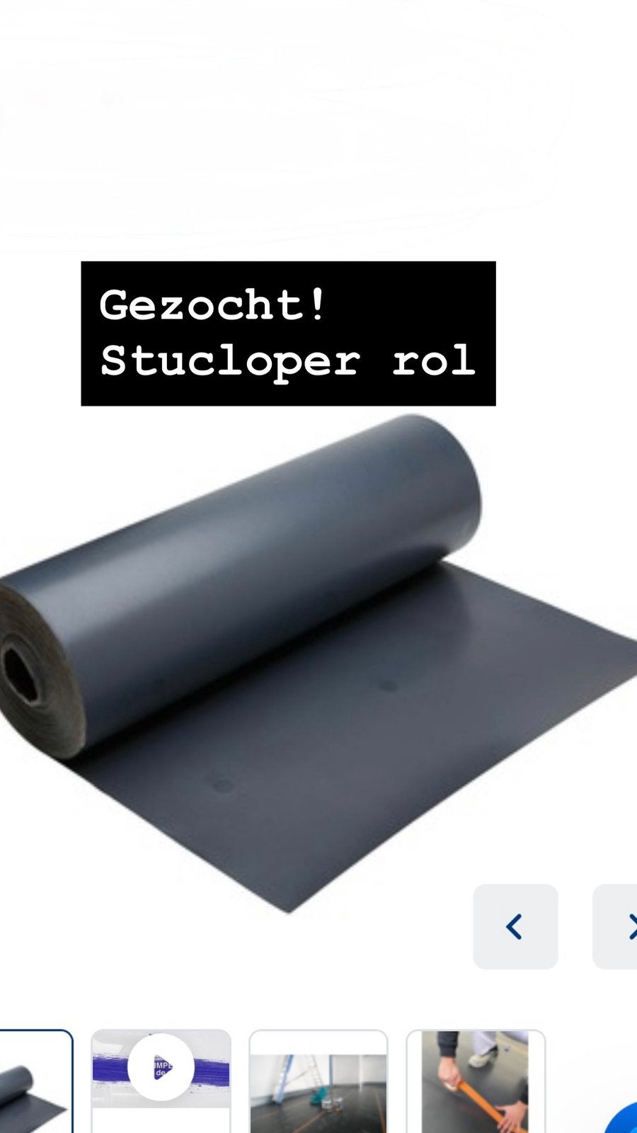 Stucloper rol gezocht, Ophalen of Verzenden, Zo goed als nieuw, 15 m² of meer, Folie