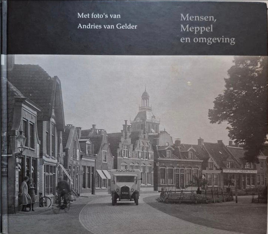 Andries van Gelder - Mensen, Meppel en Omgeving, Andries van Gelder, Ophalen of Verzenden, 20e eeuw of later, Gelezen