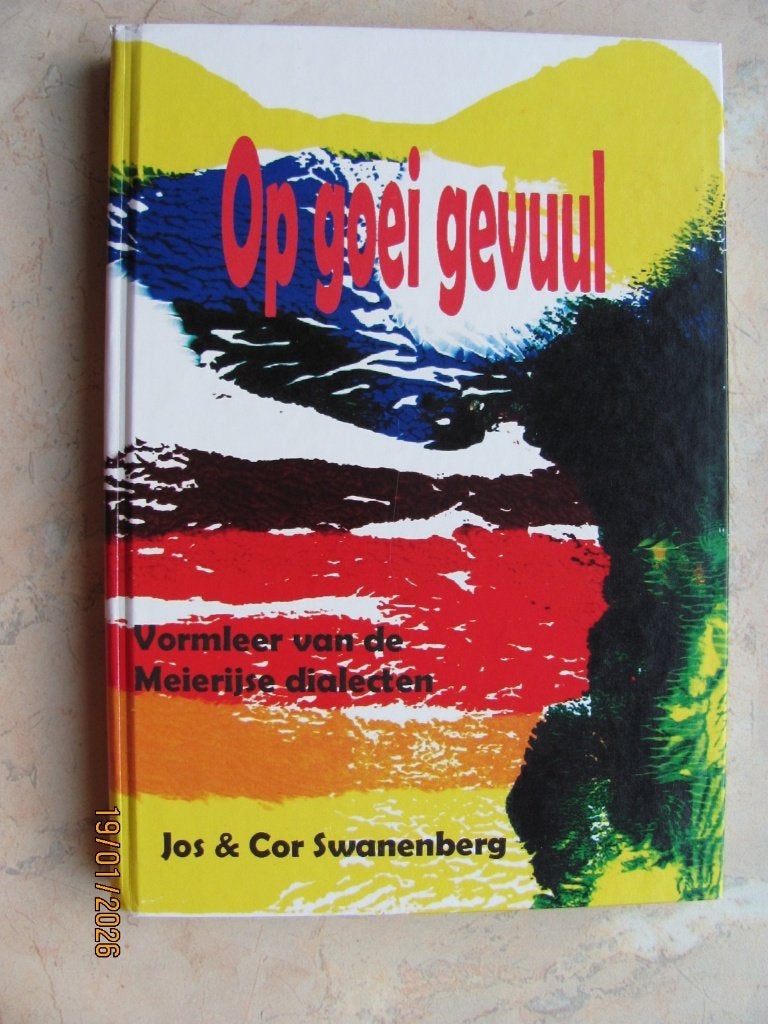 NIEUWSTAAT boek Jos en Cor Swanenberg OP GOEI GEVUUL 2007, Ophalen of Verzenden, Zo goed als nieuw, Jos en Cor Swanenberg, Noord-Brabant