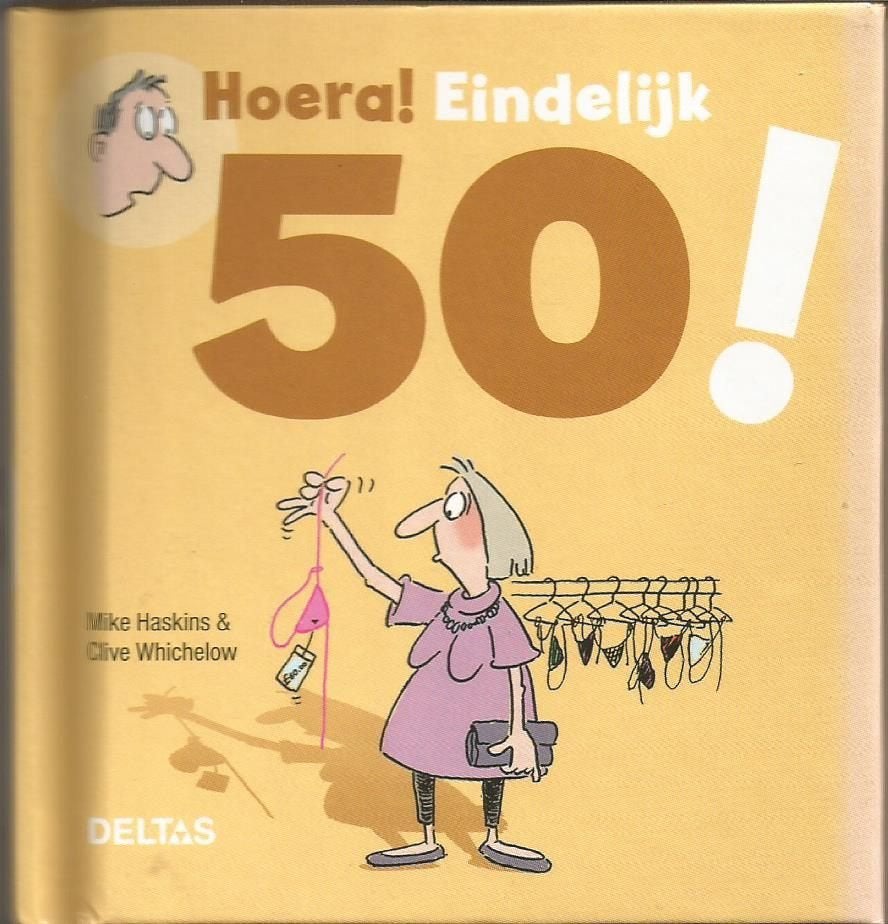 Hoera! Eindelijk 50 - ISBN 9789044720815, Ophalen, Zo goed als nieuw, Cartoons