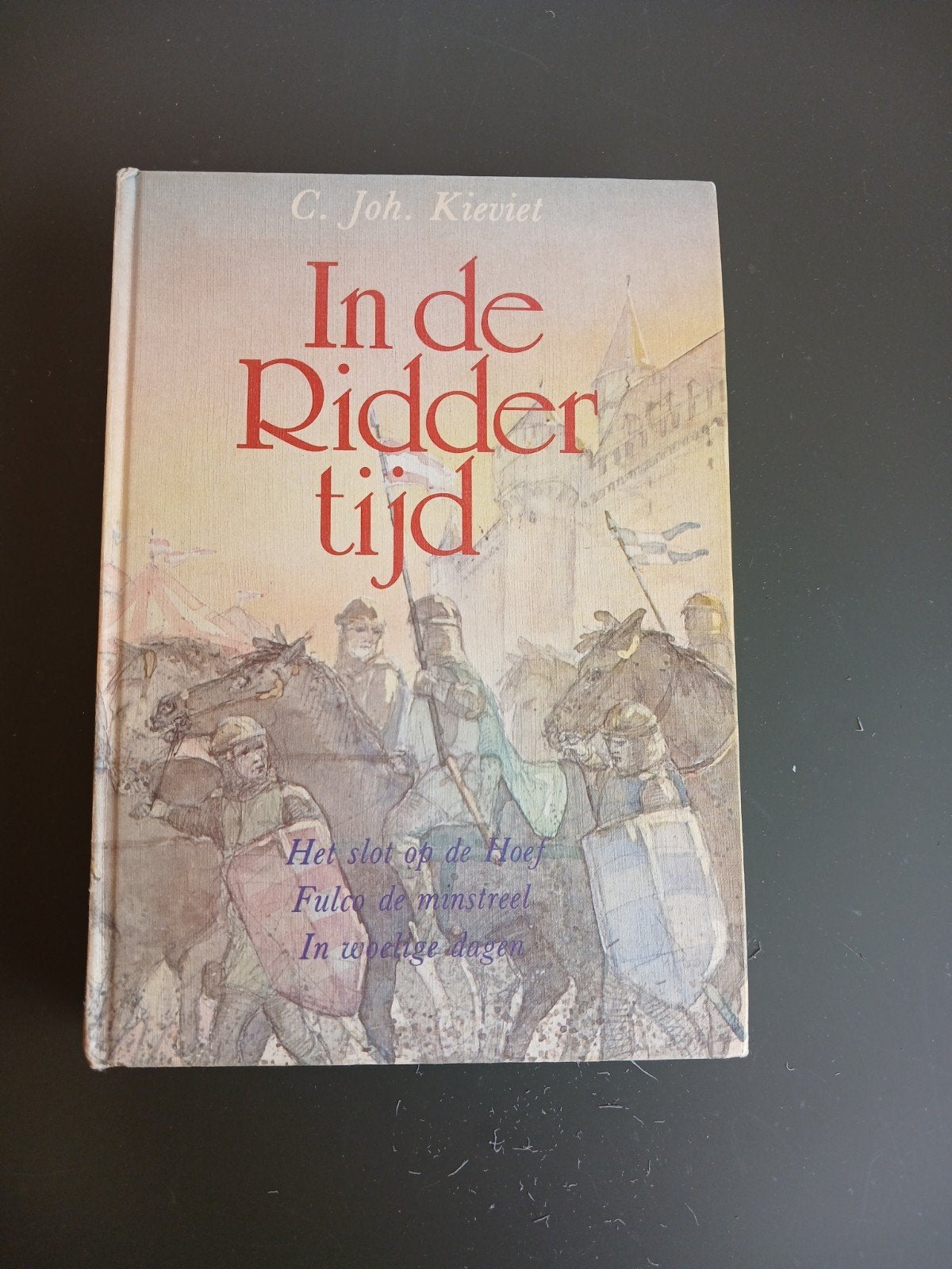 In de Riddertijd - C. Joh. Kieviet (Jeugdboek), Ophalen of Verzenden, Gelezen, C. Joh. Kieviet, Nederland