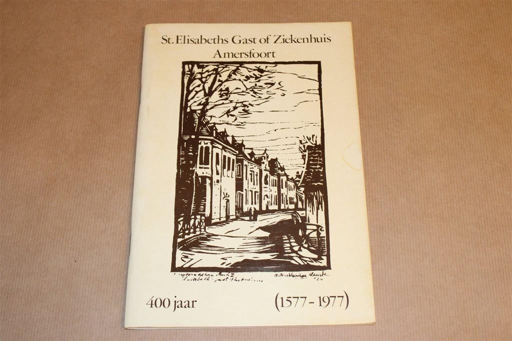 400 Jaar St. Elisabeths Ziekenhuis Amersfoort [1577-1977], Boeken, Ophalen of Verzenden, Gelezen