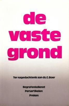 De vaste grond, Ophalen of Verzenden, Gelezen, Ds. G. Boer, Christendom | Protestants