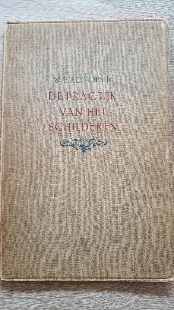W, Roelofs - de practijk van het schilderen, Ophalen of Verzenden, Zo goed als nieuw