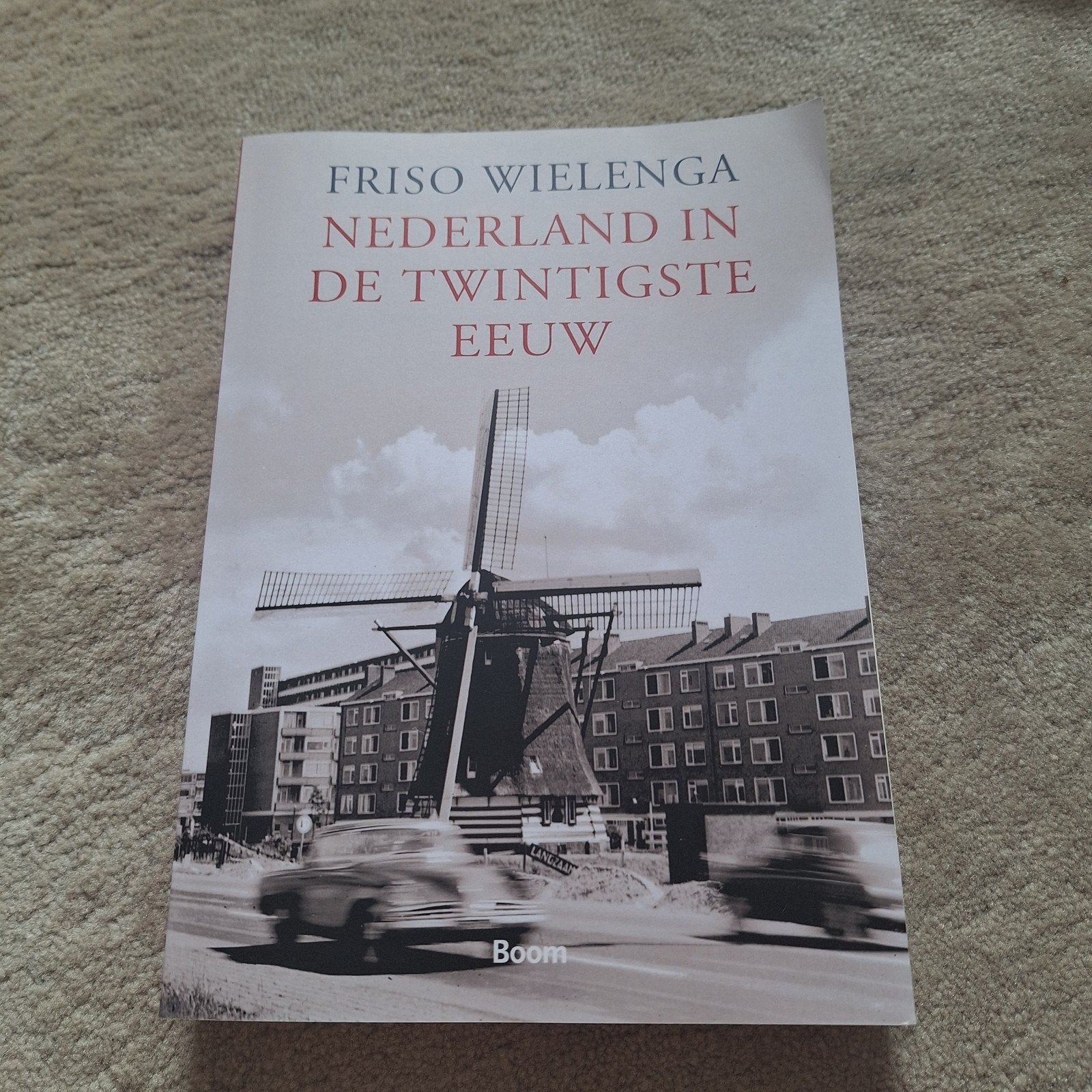 Nederland in de Twintigste Eeuw - Friso Wielenga, Ophalen of Verzenden, 20e eeuw of later, Nieuw, Friso Wielenga