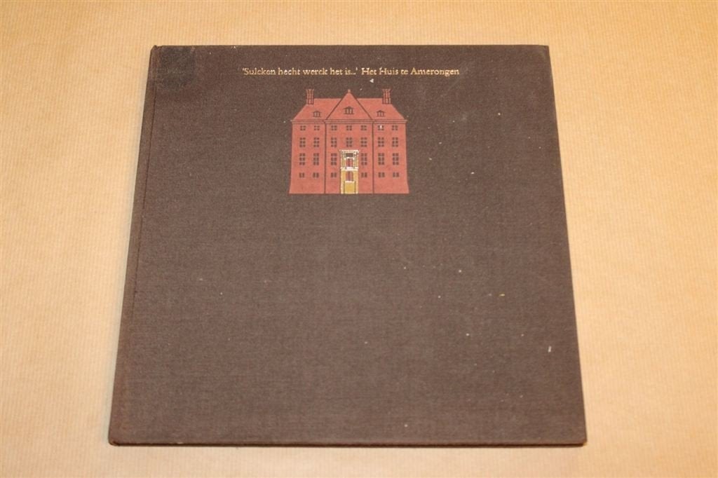 Het Huis te Amerongen — Kasteel & Bewoners, 17e Eeuw, Ophalen of Verzenden, Gelezen